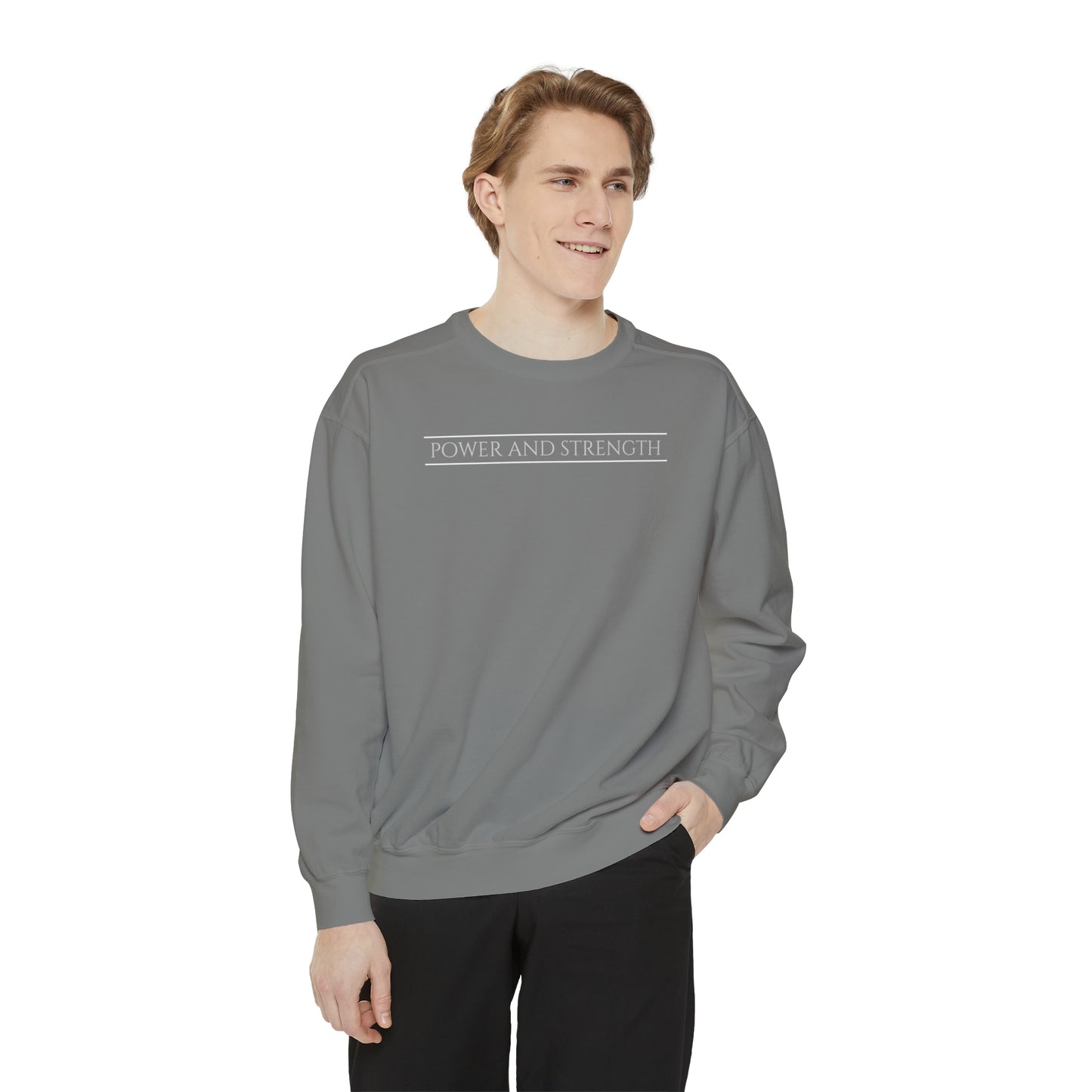 POWER AND STRENGTH unisex sweatshirt