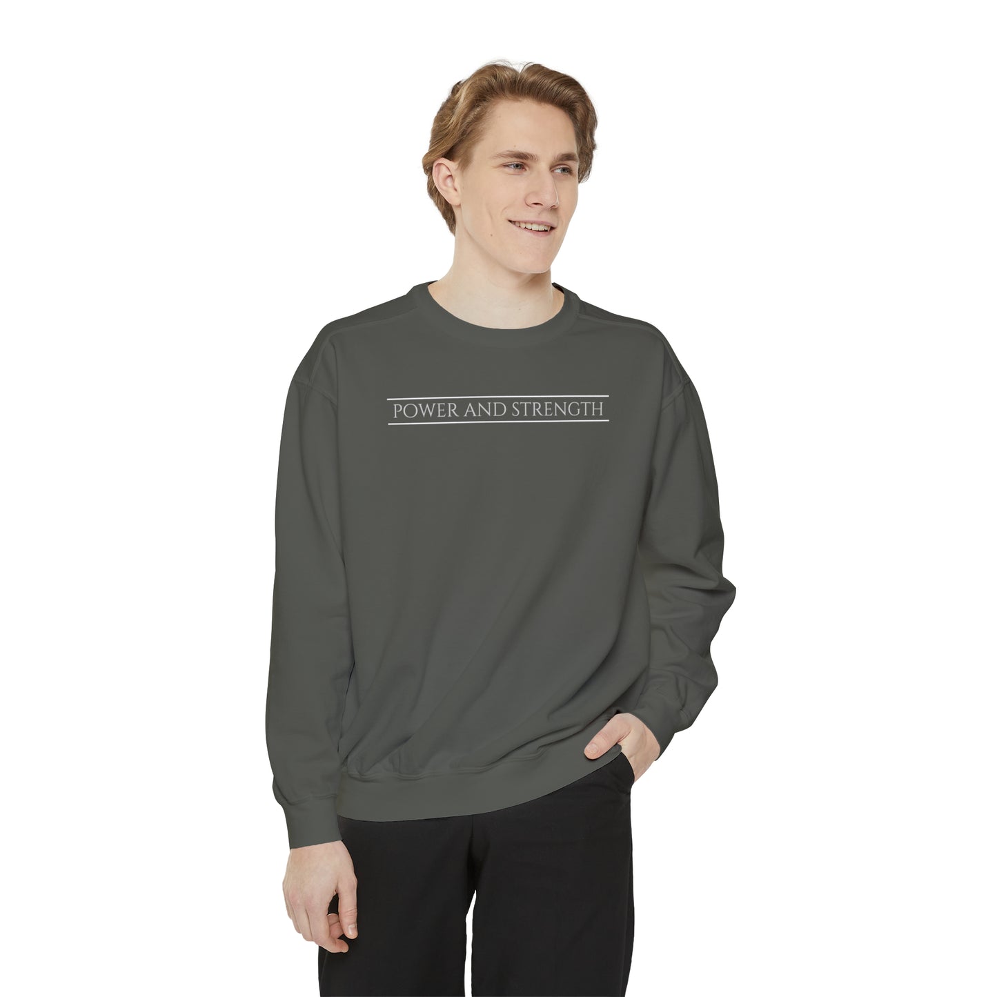 POWER AND STRENGTH unisex sweatshirt
