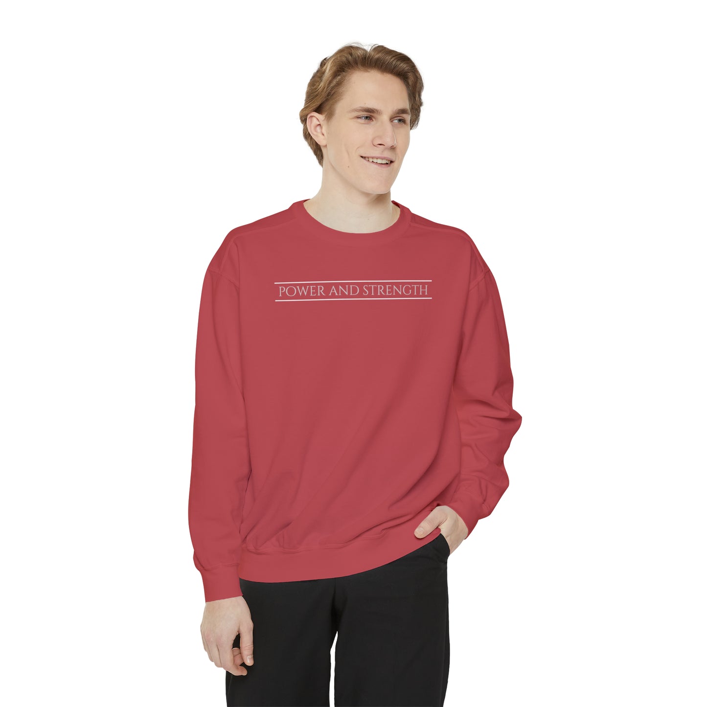 POWER AND STRENGTH unisex sweatshirt